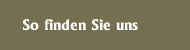 So finden Sie uns
